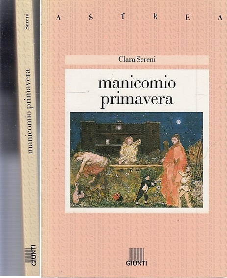 MANICOMIO PRIMAVERA - CLARA SERENI - GIUNTI - ASTREA 24 -- 1993 - B - XFS27