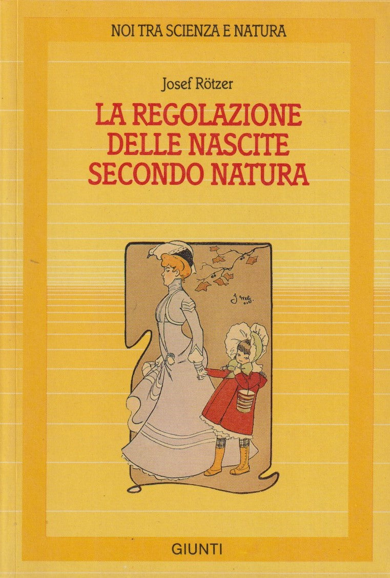 La regolazione delle nascite secondo natura - Josef Rotzer - Giunti - ZFS272