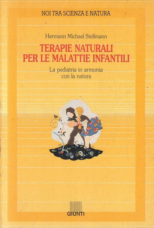 LN2- TERAPIE NATURALI PER LE MALATTIE INFANTILI - STELLMANN - GIUNTI - B- JXS234