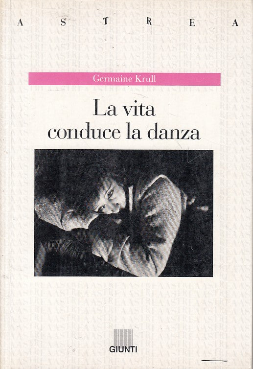 LN- LA VITA CONDUCE LA DANZA - KRULL - GIUNTI - ASTREA -- 1992 - B - ZFS31