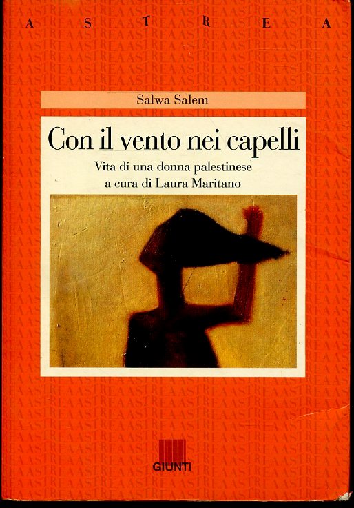 LN2- CON IL VENTO NEI CAPELLI - SALWA SALEM - GIUNTI - B - JXS60