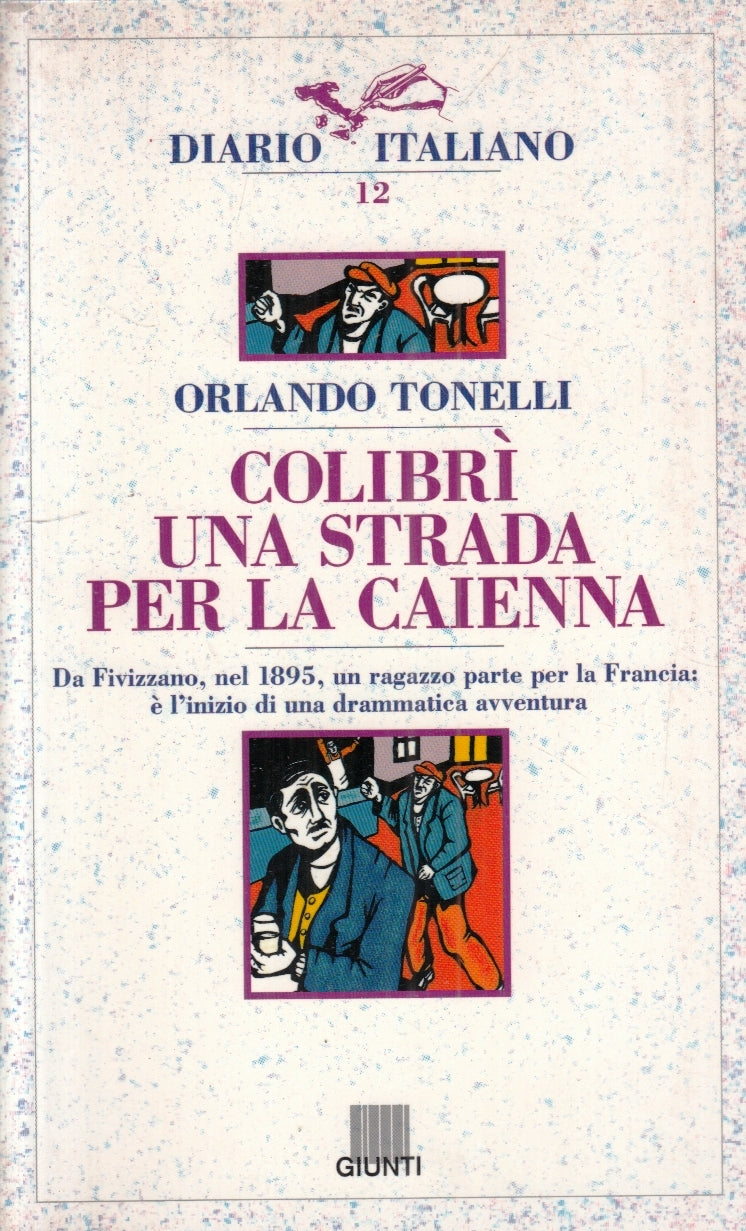 LN- COLIBRI' UNA STRADA PER AL CAIENNA- ORLANDO TONELLI- GIUNTI- 1994- B- ZFS175