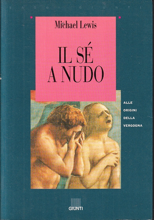 LZ- IL SE' A NUDO ORIGINI VERGOGNA - MICHAEL LEWIS - GIUNTI --- 1995 - B- ZFS322