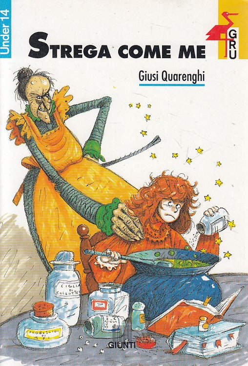 LN- STREGA COME ME - QUARENGHI - GIUNTI - GRU UNDER 14 -- 1996 - B - ZFS534