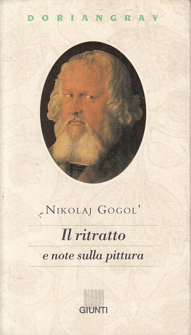 LN- IL RITRATTO E NOTE SULLA PITTURA - GOGOL - GIUNTI --- 1995 - BS - ZFS248