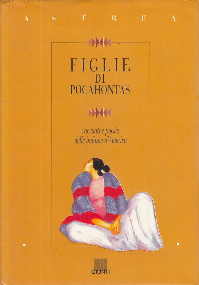 LN- FIGLIE DI POCAHONTAS RACCONTI INDIANE D'AMERICA-- GIUNTI--- 1995- CS- ZFS171