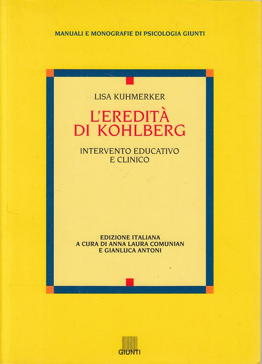 LS- L'EREDITA' DI KOHLBERG - KUHMERKER - GIUNTI - PSICOLOGIA-- 1995 - B - YDS388