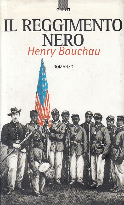 LN- IL REGGIMENTO NERO - HENRY BAUCHAU - GIUNTI --- 1997 - CS - ZFS98