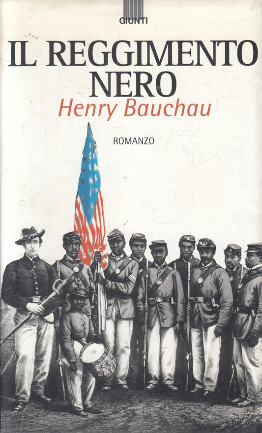 Il reggimento nero - Henry Bauchau - Giunti Narratori - JXS326