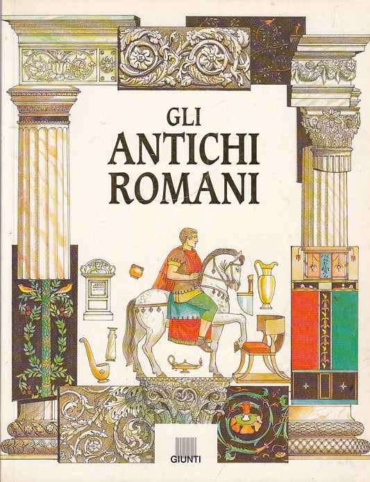 LB- GLI ANTICHI ROMANI -- GIUNTI JUNIOR - VETRINA CIVILTA' -- 1996 - B - YFS688