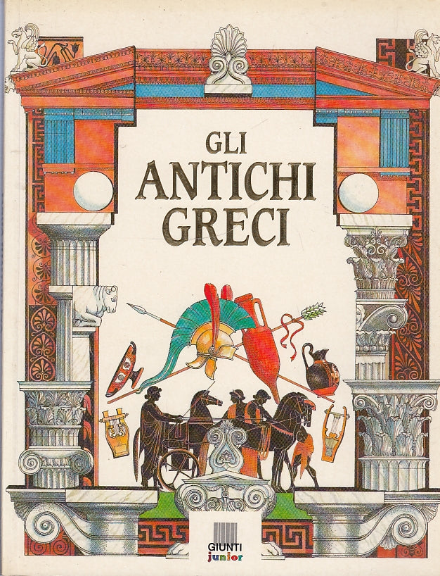 LB- GLI ANTICHI GRECI -- GIUNTI JUNIOR - VETRINA CIVILTA' -- 1997 - B - YFS688