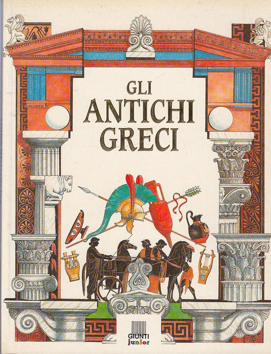 LB- GLI ANTICHI GRECI -- GIUNTI JUNIOR - VETRINA CIVILTA' -- 1997 - B - YFS688