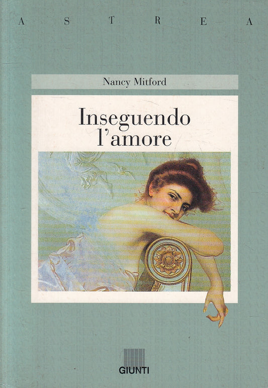 LN2- INSEGUENDO L'AMORE - MITFORD - GIUNTI ASTREA - B - JXS49
