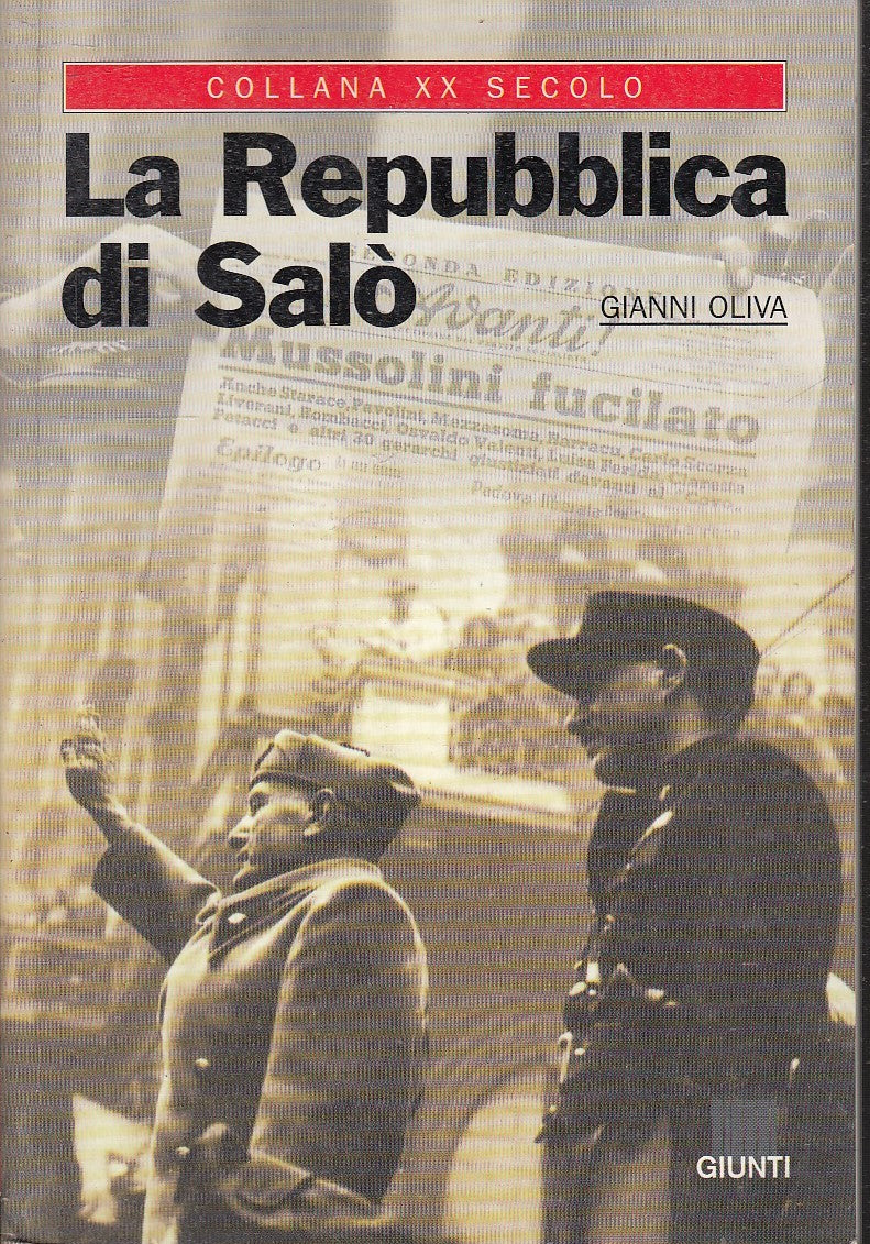 LS- LA REPUBBLICA DI SALO' - OLIVA - GIUNTI - COLLANA XX SECOLO-- 1997- B- ZFS95