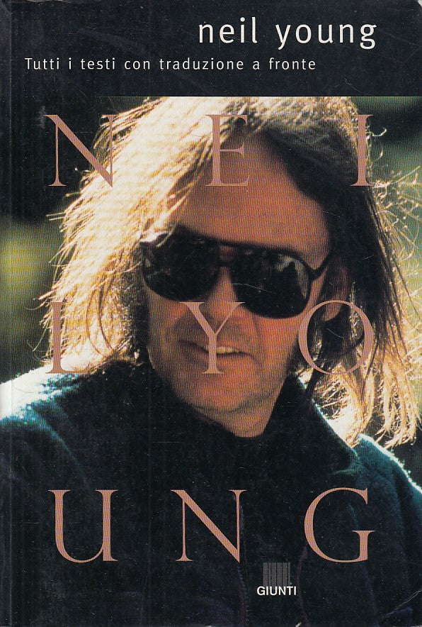 LZ- NEIL YOUNG TESTI E TRADUZIONE -- GIUNTI -- 1a ED. - 1997 - B - ZDS631