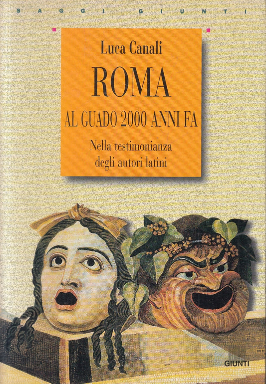 LN2- ROMA AL GUADO 2000 ANNI FA - CANALI - GIUNTI SAGGI - B - JXS161
