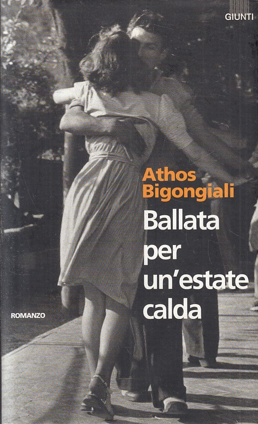 LN2- BALLATA PER UN'ESTATE CALDA - BIGONGIALI - GIUNTI NARRATORI - CS - JXS204