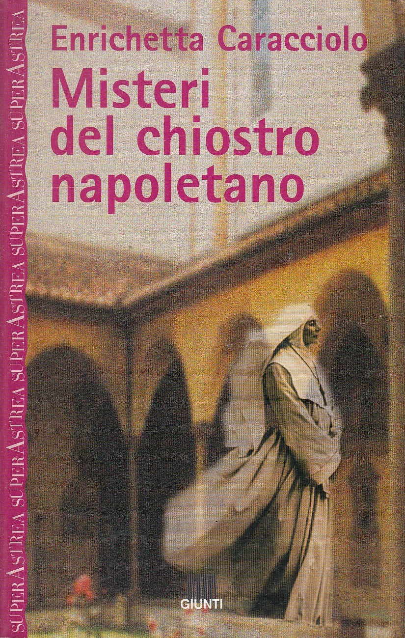 LN- MISTERI DEL CHIOSTRO NAPOLETANO- ENRICHETTA CARACCIOLO- GIUNTI---- B- YFS430