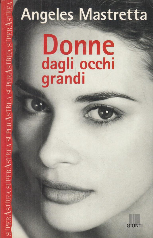 LN2- DONNE DAGLI OCCHI GRANDI - ANGELES MASTRETTA - GIUNTI - B - JXS115