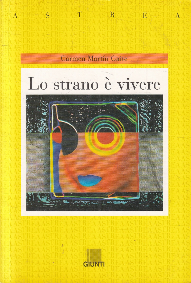 LN2- LO STRANO E' VIVERE - GAITE - GIUNTI ASTREA - B - JXS49