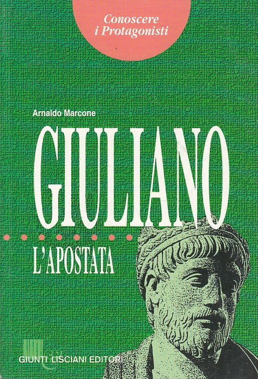LS- GIULIANO L'APOSTATA - MARCONE - GIUNTI - PROTAGONISTI -- 1994 - B - YFS473