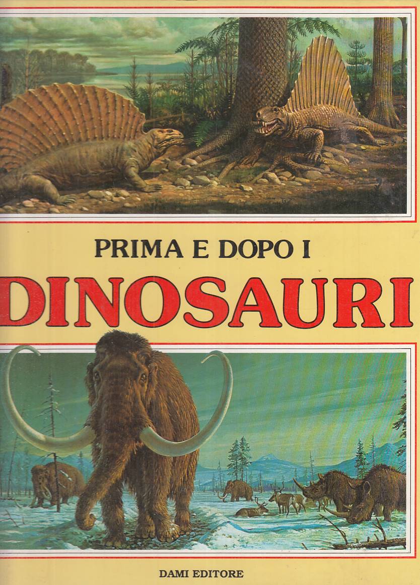 LB- PRIMA E DOPO I DINOSAURI ILLUSTRATO - ZANINI - DAMI --- 1993- C- YFS684