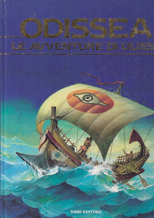 LB- ODISSEA LE AVVENTURE DI ULISSE ILLUSTRATO - OMERO - DAMI --- 1989- C- RGZ
