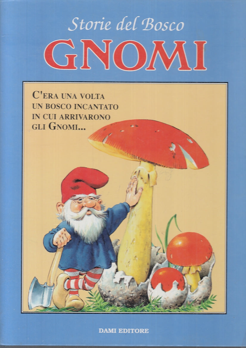LB- STORIE DEL BOSCO GNOMI - TONY WOLF - DAMI --- 1993 - C - RGZ