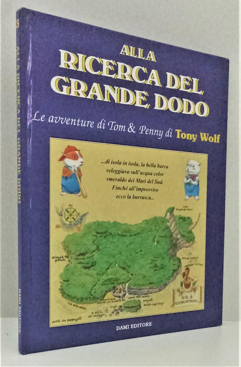 LB- ALLA RICERCA DEL GRANDE DODO TOM & PENNY - TONY WOLF - DAMI --- 1998- C- RGZ