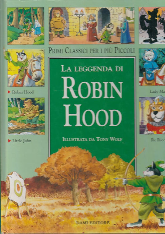 LB- LA LEGGENDA DI ROBIN HOOD - TONY WOLF - DAMI - CLASSICI -- 1998 - C - YDS449