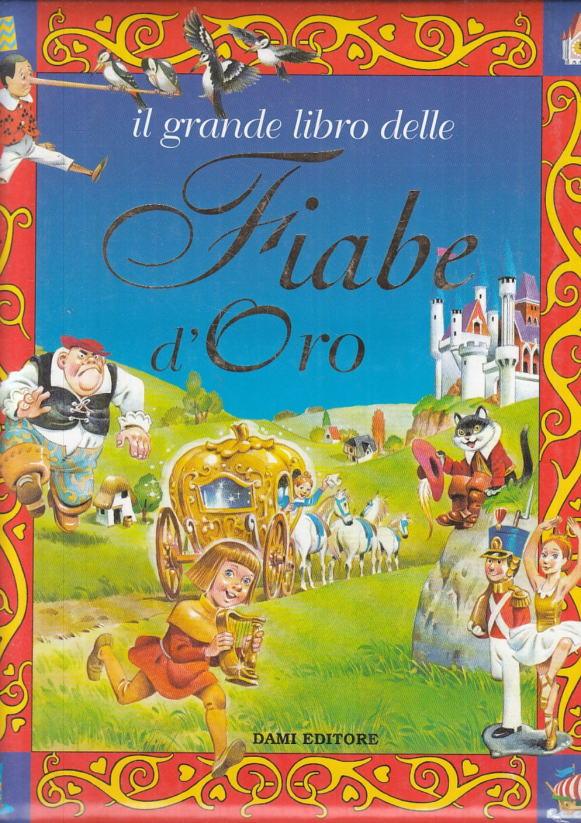 LB- IL GRANDO LIBRO DELLE FIABE D'ORO -- DAMI --- 2001 - C - RGZ