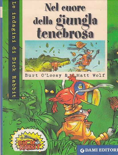 LB- INDAGINI DICK RABBIT 6 NEL CUORE GIUNGLA TENEBROSA-- DAMI--- 2006- B- YDS595