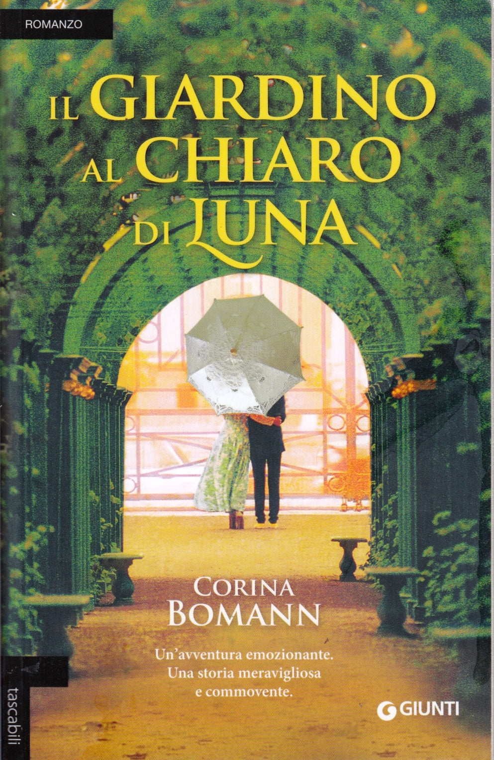 Il giardino al chiaro di luna - Corina Bomann - Giunti Tascabili- 1a ed.- ZFS140
