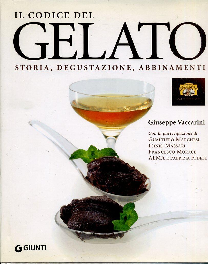 LK- IL CODICE DEL GELATO - GIUSEPPE VACCARINI - GIUNTI-- 1a ED.- 209- CS- YFS352