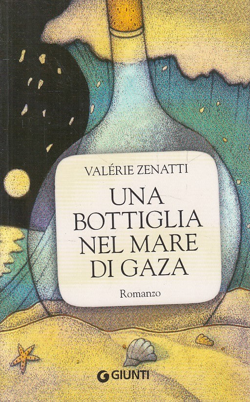 LN- UNA BOTTIGLIA NEL MARE DI GAZA - ZENATTI - GIUNTI --- 2013 - B - YFS663