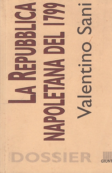 LS- LA REPUBBLICA NAPOLETANA DEL 1799 DOSSIER- SANI- GIUNTI--- 1997 - B - YDS570