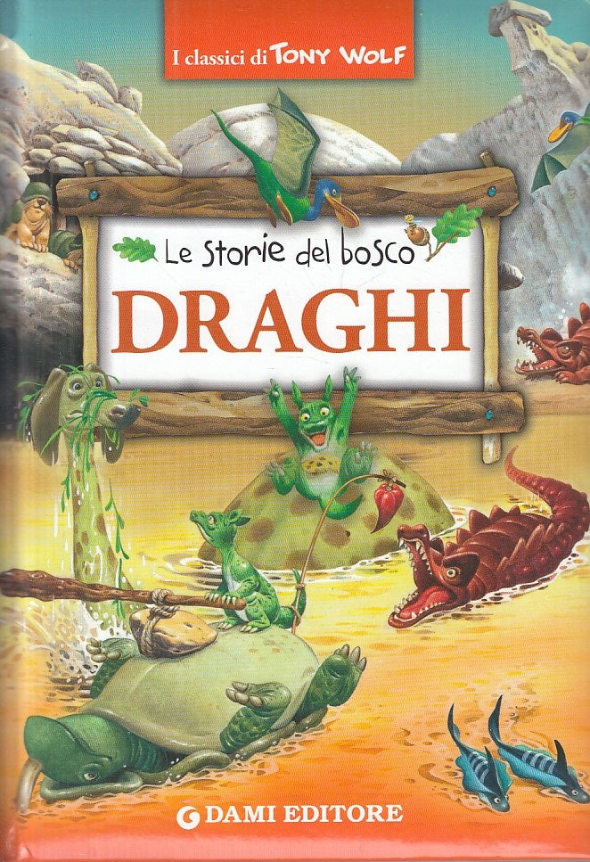 LB- LE SOTRIE DEL BOSCO DRAGHI--- DAMI - CLASSICI TONY WOLF -- 2018 - C - YFS999