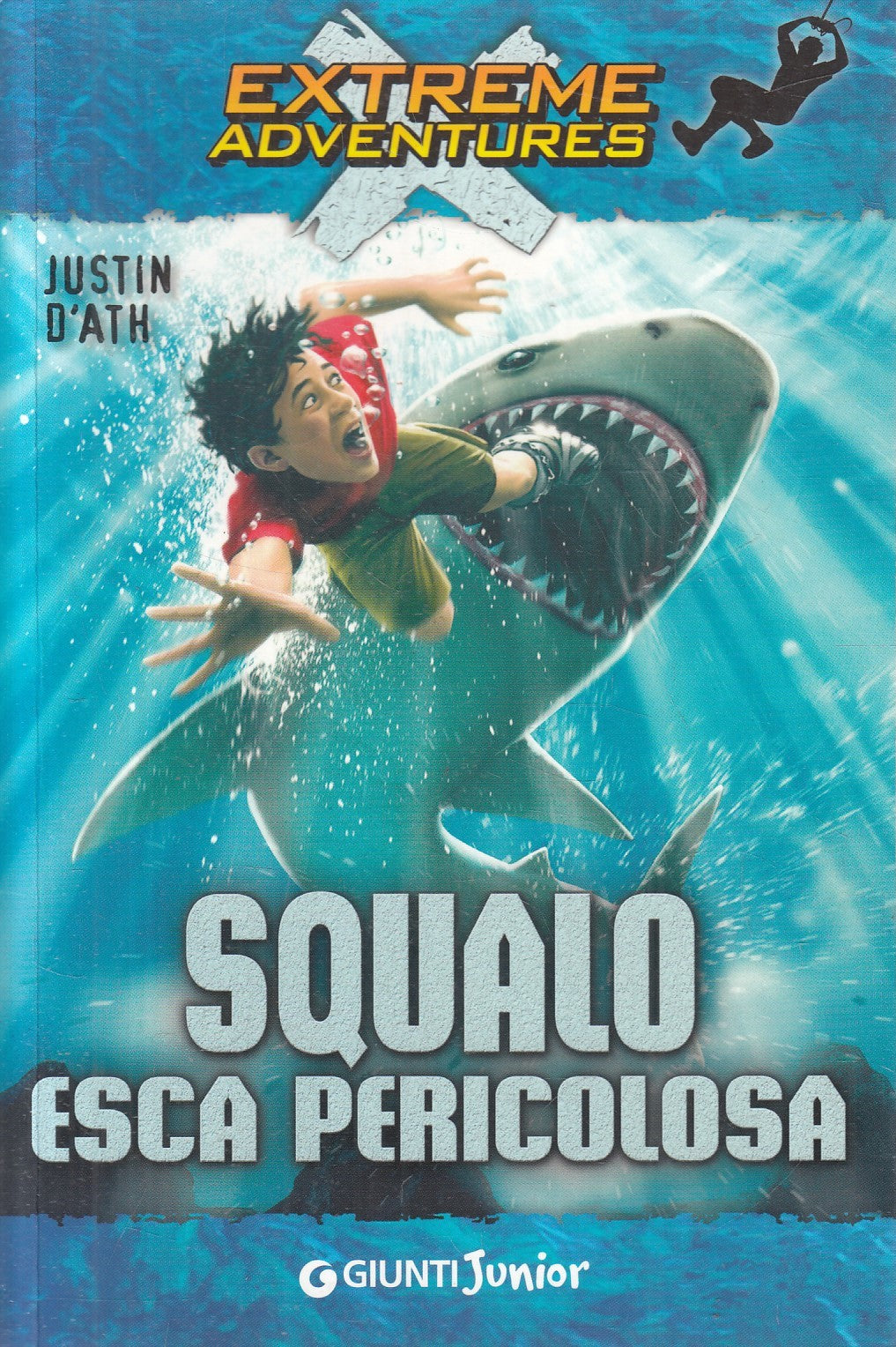 Squalo esca pericolosa - Justin D'ath - Giunti Junior Extreme adventures- JXS328