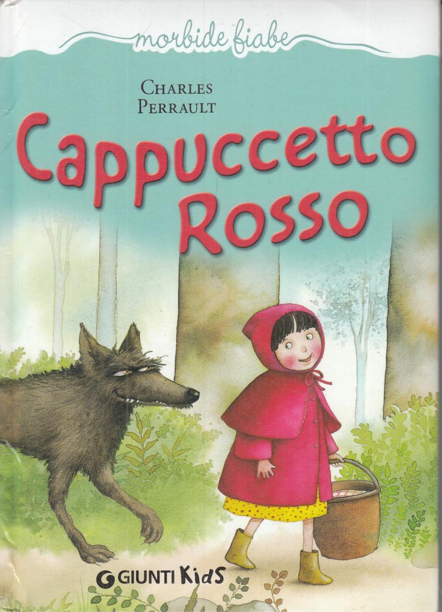 LN2- CAPUCCETTO ROSSO - CHARLES PERRAULT - GIUNTI KIDS MORBIDE FIABE - C- JXS108