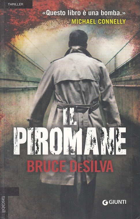 LN2- IL PIROMANE - DESILVA - GIUNTI THRILLER - B - JXS146
