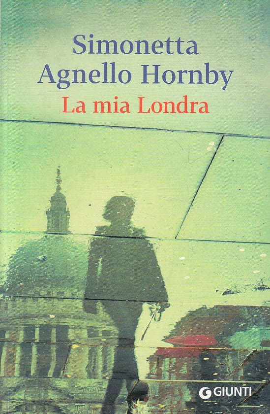 LN- LA MIA LONDRA - HORNBY - GIUNTI - ITALIANA -- 2018 - B - ZFS1
