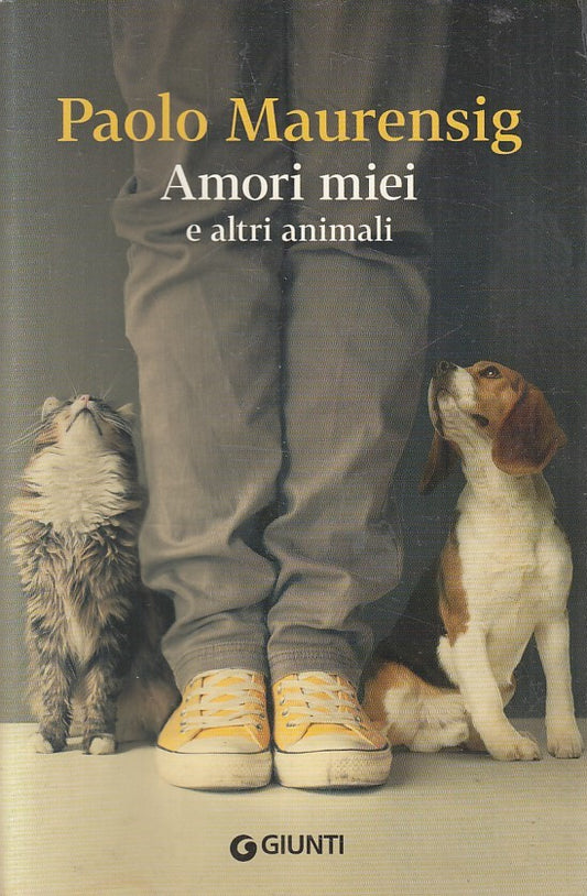 LN2- AMORI MIEI E ALTRI ANIMALI - MAURENSIG - GIUNTI ITALIANA - B - JXS193