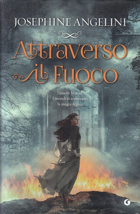 LN2- ATTRAVERESO IL FUOCO - JOSEPHINE ANGELINI - GIUNTI - CS - JXS239