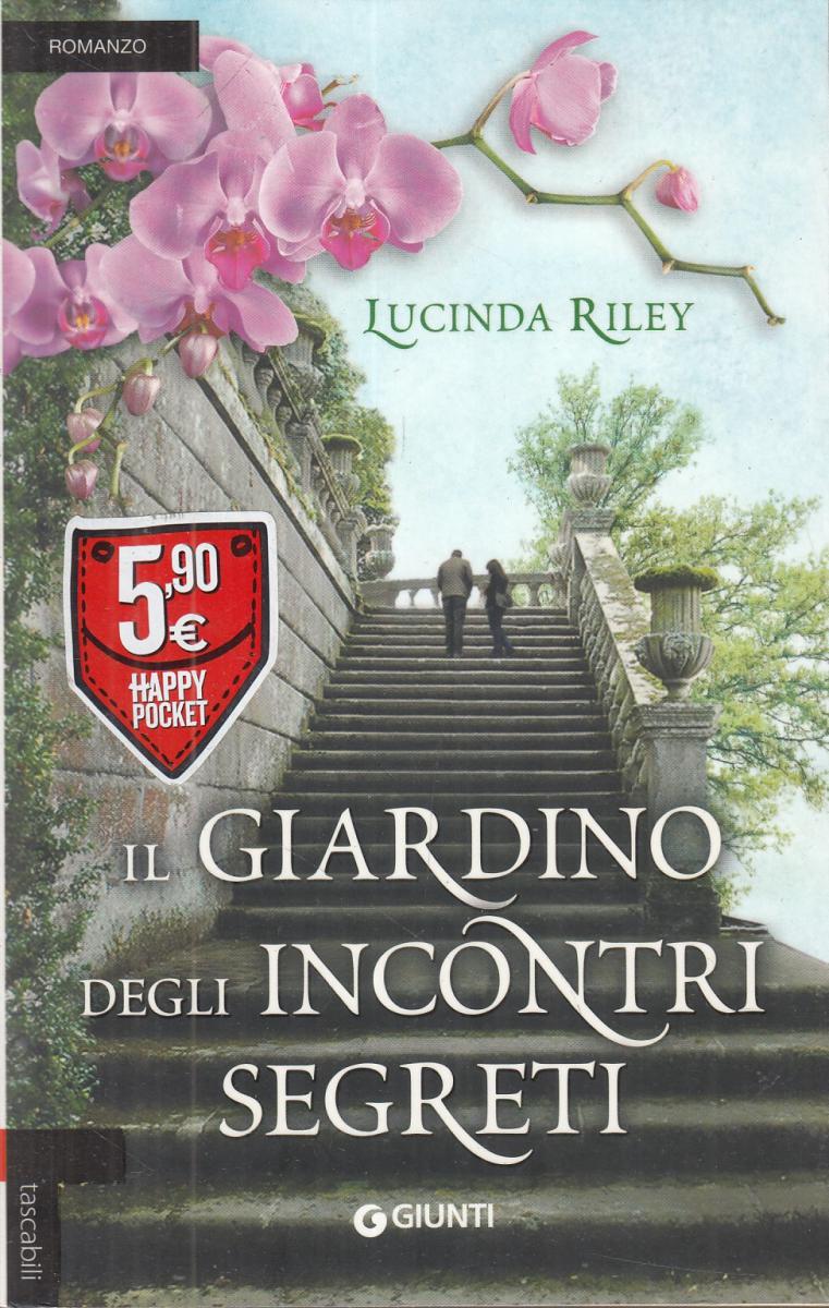 LN2- IL GIARDINO DEGLI INCONTRI SEGRETI - LUCINDA RILEY - GIUNTI - B - JXS23