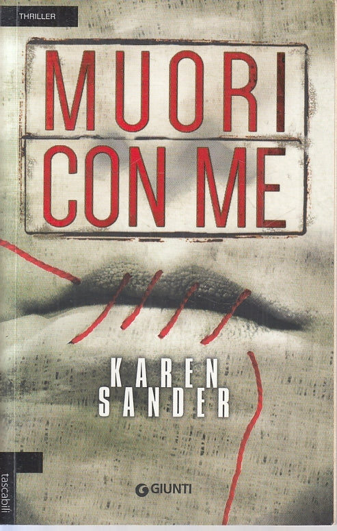 LN2- MUORI CON ME - KAREN SANDER - GIUNTI TASCABILI THRILLER - B - JXS25