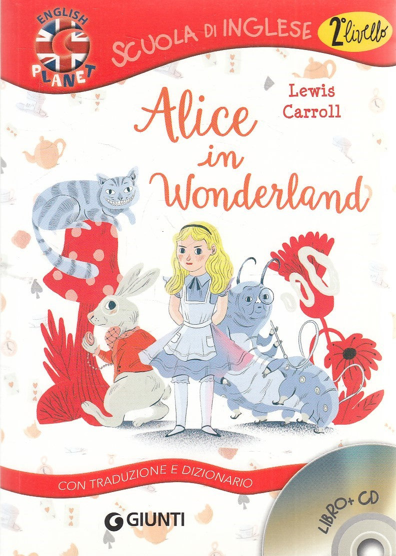 LB- ALICE IN WONDERLAND LIBRO + CD - CARROLL - GIUNTI - ENGLISH --- B - YFS346