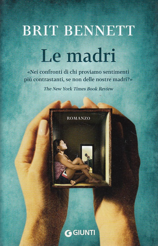 LN- LE MADRI - BENNETT - GIUNTI - SCRITTORI - 1a ED. - 2017 - CS - YDS27