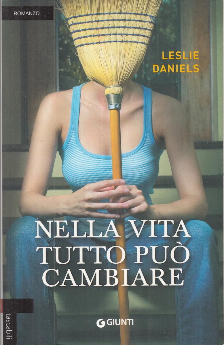 LN2- NELLA VITA TUTTO PUO' CAMBIARE - LESLIE DANIELS - GIUNTI - B - JXS113