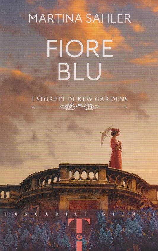 Fiore blu I segreti di Kew Gardens - Martina Sahler - Giunti Tascabili - JXS296