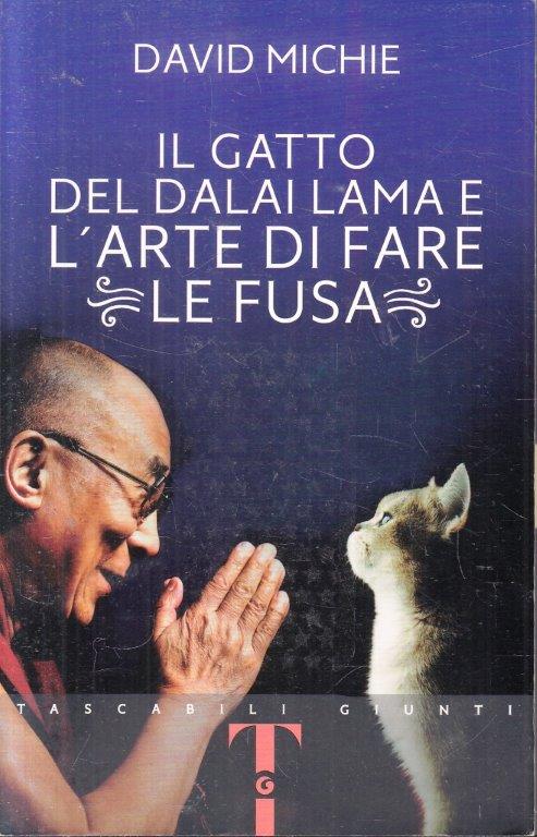 Il gatto del Dalai Lama e l'arte di fare le fusa - David Michie - Giunti- ZFS101